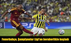 Fenerbahçe’den Şampiyonlar Ligi’ne 1 puanlık başlangıç