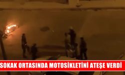 Elazığ’da motosikletini sokağın ortasında ateşe verdi