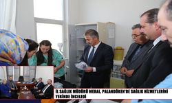 İl Sağlık Müdürü Meral, Palandöken’de sahaya indi
