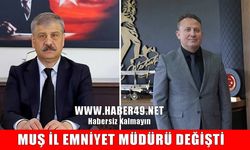 Muş İl Emniyet Müdürlüğü’nde görev değişimi