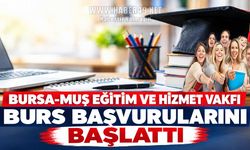 Bursa Muş Eğitim ve Hizmet Vakfı’ndan öğrencilere burs desteği: Başvurular başladı