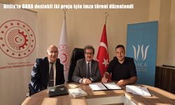 Bitlis’te DAKA destekli iki proje için imza töreni düzenlendi
