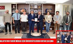 MAUN Rektörü Alican Malatya’da: Battalgazi’nin tarihi gün yüzüne çıkacak