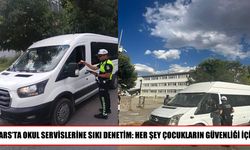 Kars’ta Okul Servislerine Sıkı Denetim: Öncelik Öğrencilerin Güvenliği