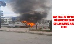 Van’da alevlere teslim olan kamyonet kullanılamaz hale geldi