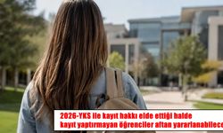 YÖK duyurdu: 2026-YKS ile kayıt yaptırmayanlara af hakkı