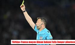 Türkiye-Fransa maçının hakemleri belli oldu