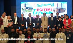 Erzurum'da gıda güvenliği, pişirme teknikleri ve toplu yemek üretimi zirvesi