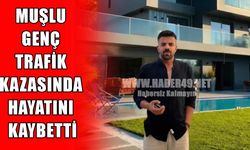 Yalova’da kaza geçiren Muşlu gençten acı haber