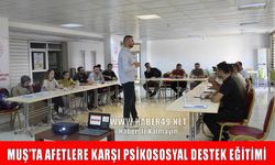 Muş’ta afet ve acil durumlar için psikososyal destek eğitimi düzenlendi