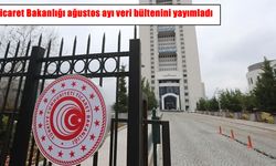 Ticaret Bakanlığı açıkladı: Ağustos ayında dış ticaret açığı yüzde 22,3 arttı