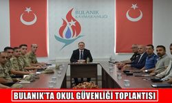 Bulanık’ta ‘okul güvenliği’ toplantısı yapıldı