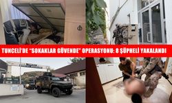 “Sokaklar Güvende” operasyonunda Tunceli’de 8 şüpheli yakalandı