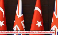 Türkiye ile Birleşik Krallık ticaretinde yeni dönem: Dijital ticaret ve hizmetler öne çıkacak