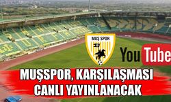Muşspor, karşılaşması YouTube’dan canlı yayınlanacak