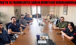 Muş’ta göreve yeni başlayan hekimler sahaya inmeden önce masaya oturdu