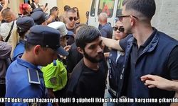 KKTC'deki gemi kazasıyla ilgili 9 şüpheli ikinci kez hakim karşısına​​ çıkarıldı