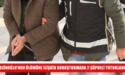 Kozinoğlu'nun ölüm soruşturmasında 2 tutuklama
