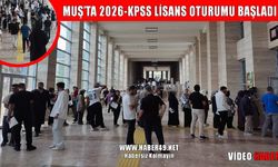 Muş’ta KPSS heyecanı başladı
