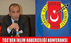 TGC Muş Temsilcisi Özbey, “İklim Haberciliği Konferansı’na katılacak