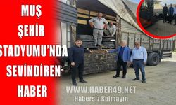 Muş Şehir Stadyumu’nda beklenen borular geldi