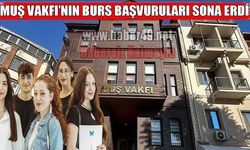 Muş Vakfı burs başvuruları tamamlandı: 3 bin 205 öğrenci başvurdu