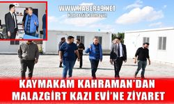 Malazgirt Kaymakamı Kahraman Kazı Evi'ni ziyaret etti