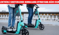 Elektrikli skuterlerde yeni dönem: Cezalar 170 bin TL’ye kadar çıkıyor