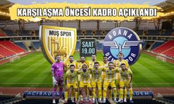 Muşspor ve Adana Demirspor’un ilk 11’leri belli oldu!
