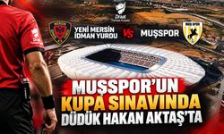 Muşspor’un kupa maçını Hakan Aktaş yönetecek