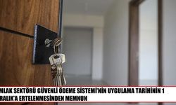 Emlak sektöründen Güvenli Ödeme Sistemi'nin ertelenmesine olumlu yaklaşım