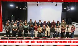 Atatürk Üniversitesi İletişim Fakültesinde yeni öğrencilere oryantasyon