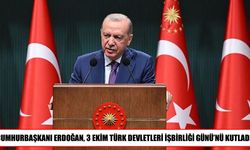 Cumhurbaşkanı Erdoğan’dan 3 Ekim Türk Devletleri İşbirliği Günü Mesajı