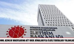 Azınlık Vakıflarına ait okullarla ilgili iddialar gerçeği yansıtmıyor