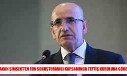 Fon soruşturmasında yeni gelişme: Bakan Şimşek Teftiş Kurulunu görevlendirdi