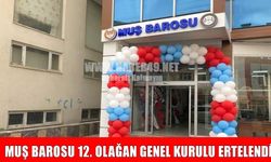 Muş Barosu seçimleri ertelendi
