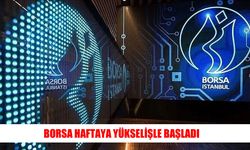 BIST 100 endeksi haftaya artışla girdi