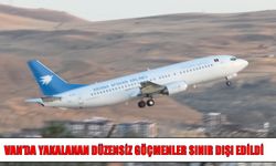 Van’da yakalanan Afganistan uyruklu göçmenler sınır dışı edildi