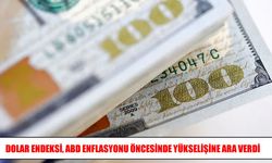 Dolar endeksi enflasyon verileri öncesinde yatay seyre geçti