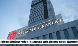 İletişim Başkanlığından Paris’te İstanbul Sergisi