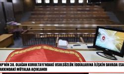 CHP’nin 38. Olağan Kurultayı davasında mütalaa açıklandı
