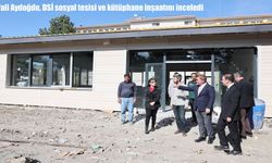 Vali Aydoğdu, DSİ sosyal tesisi ve kütüphane inşaatını inceledi