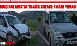 Bulanık’ta iki araç çarpıştı: 1 ağır yaralı