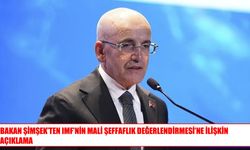 Bakan Şimşek’ten IMF Değerlendirmesi: Türkiye Üst Sıralarda