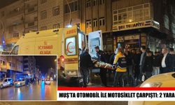 Muş’ta otomobille çarpışan motosikletteki 2 kişi yaralandı!