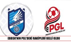 EBBSK’nın PGL 9. Grup’taki rakipleri belli oldu