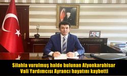 SON DAKİKA: Afyonkarahisar Vali Yardımcısı İhsan Ayrancı hayatını kaybetti