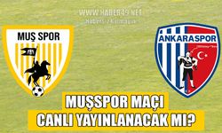 Muşspor- Ankaraspor maçı canlı yayınlanacak mı? TFF yayın programını açıkladı!