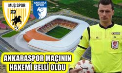 Muşspor’un Ankaraspor maçına Can Cengiz atandı