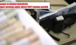 Anonim ve limited şirketlerin asgari sermaye uyum süresi uzatıldı